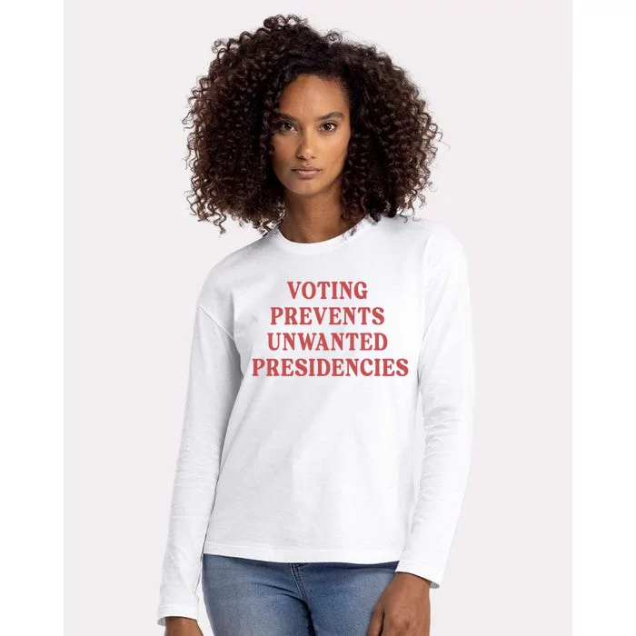 Voting Prevents Unwanted Presidencies Womens Cotton Relaxed Long Sleeve T-Shirt