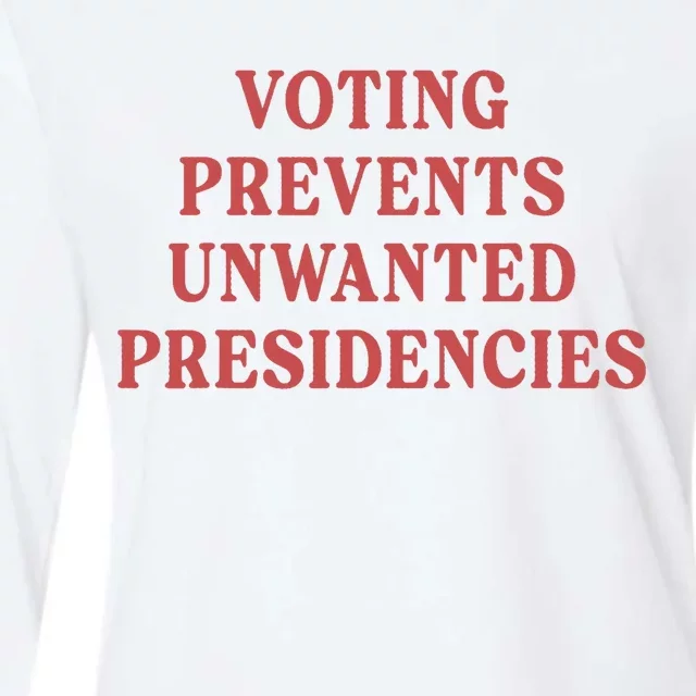 Voting Prevents Unwanted Presidencies Womens Cotton Relaxed Long Sleeve T-Shirt