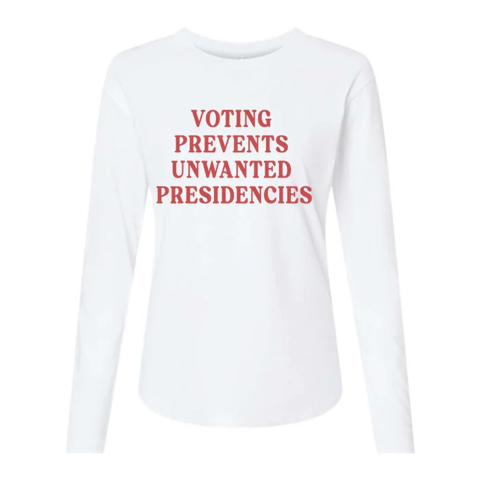 Voting Prevents Unwanted Presidencies Womens Cotton Relaxed Long Sleeve T-Shirt