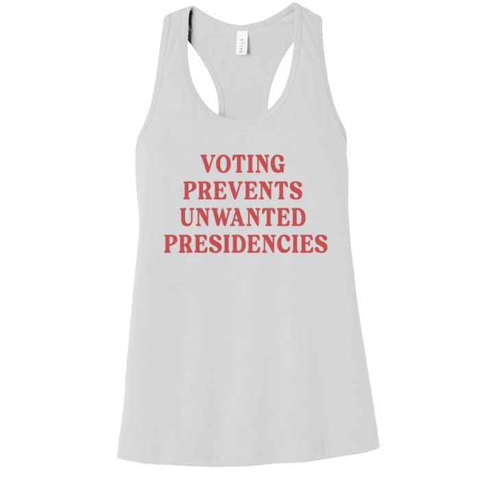 Voting Prevents Unwanted Presidencies Women's Racerback Tank