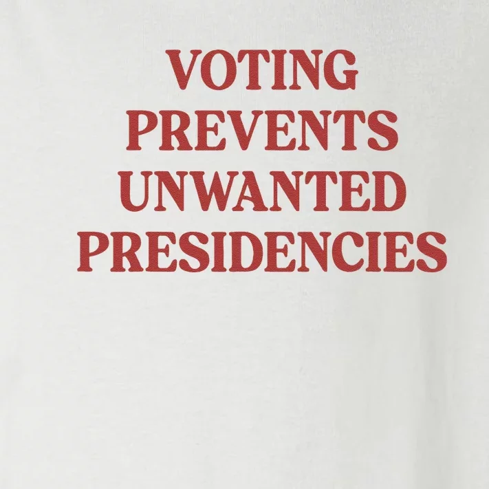 Voting Prevents Unwanted Presidencies Toddler Long Sleeve Shirt