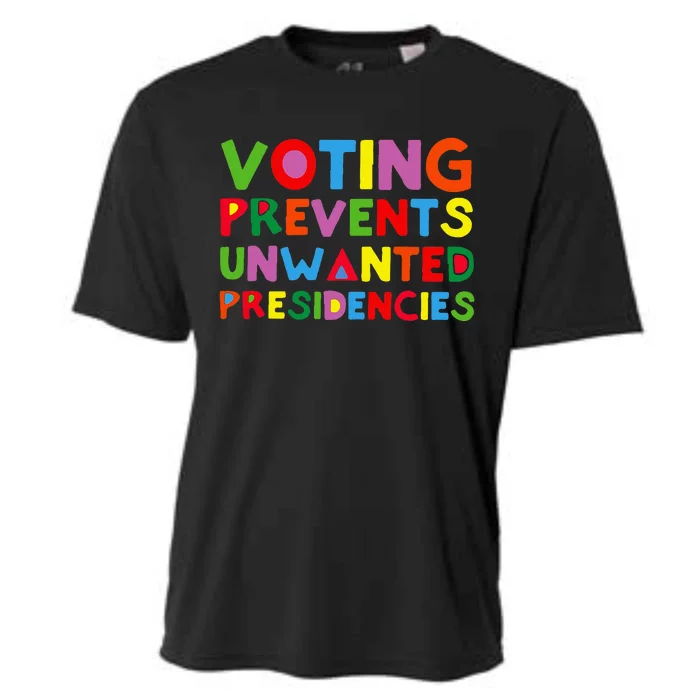 Voting Prevents Unwanted Presidencies Cooling Performance Crew T-Shirt