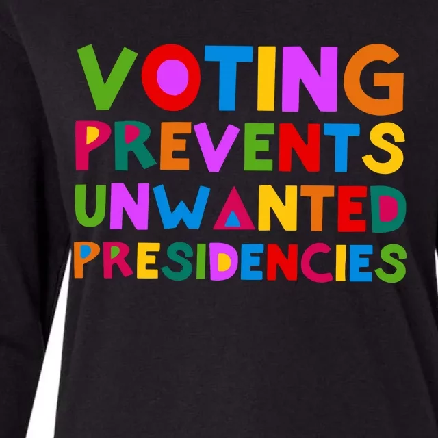 Voting Prevents Unwanted Presidencies Womens Cotton Relaxed Long Sleeve T-Shirt