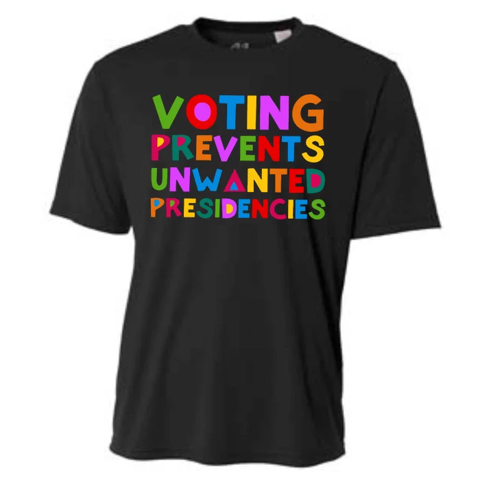 Voting Prevents Unwanted Presidencies Cooling Performance Crew T-Shirt