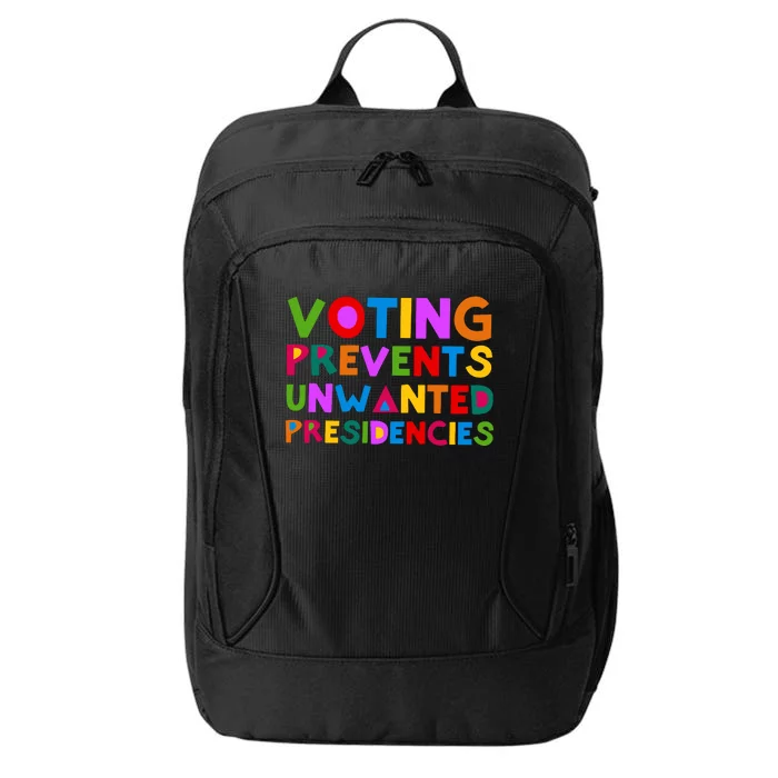 Voting Prevents Unwanted Presidencies City Backpack