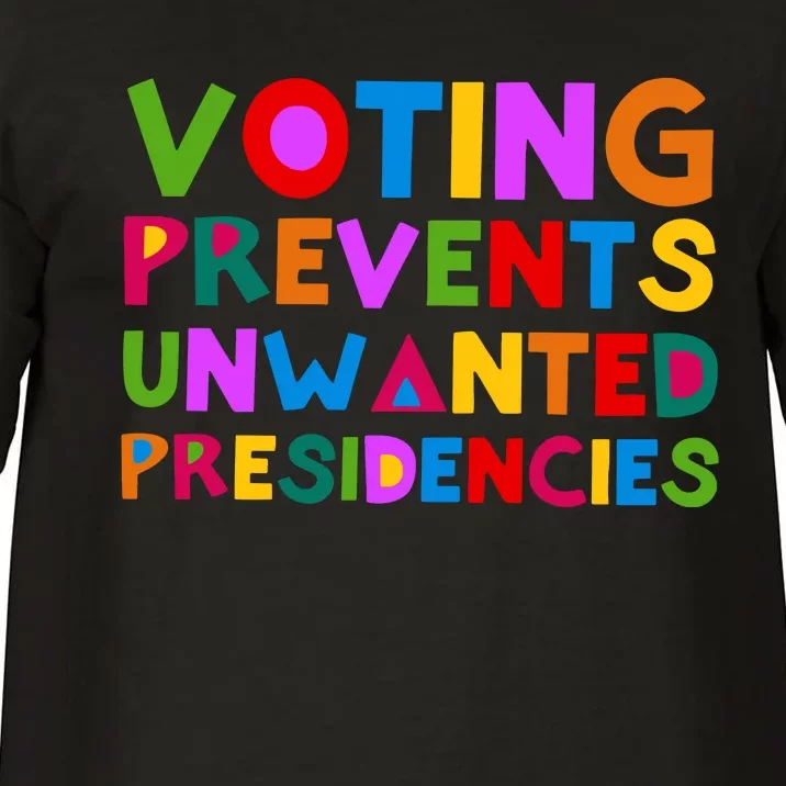 Voting Prevents Unwanted Presidencies Comfort Colors T-Shirt