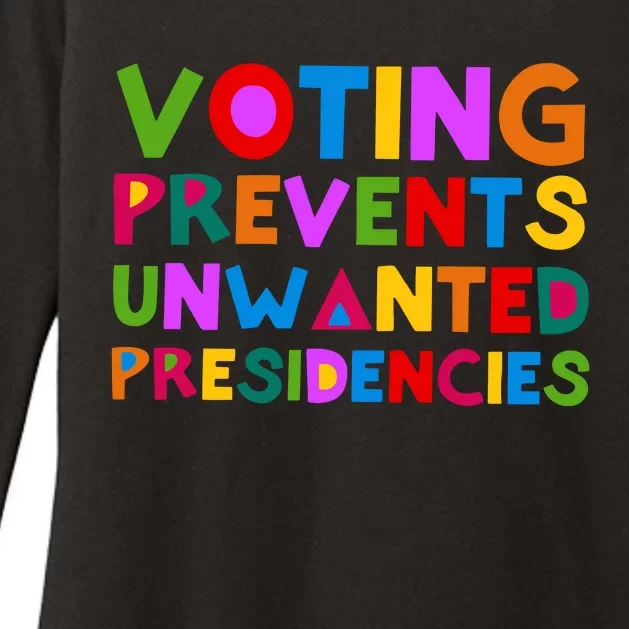 Voting Prevents Unwanted Presidencies Womens CVC Long Sleeve Shirt