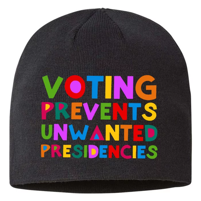 Voting Prevents Unwanted Presidencies 8 1/2in Sustainable Knit Beanie