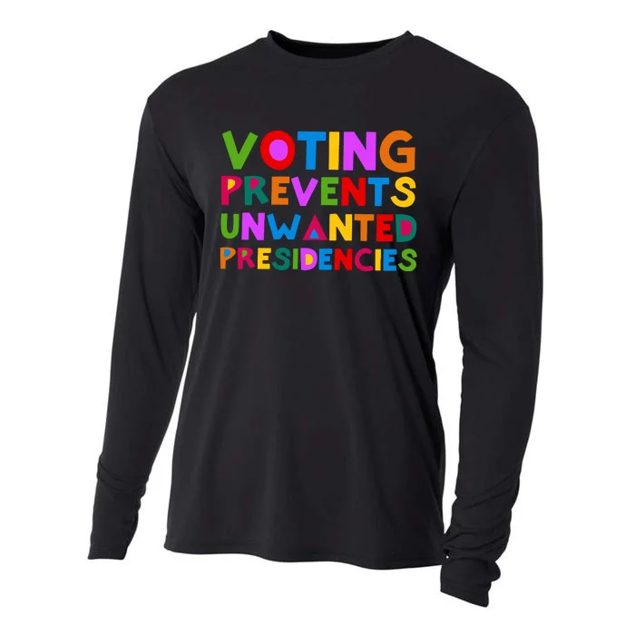 Voting Prevents Unwanted Presidencies Cooling Performance Long Sleeve Crew