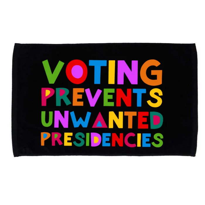 Voting Prevents Unwanted Presidencies Microfiber Hand Towel