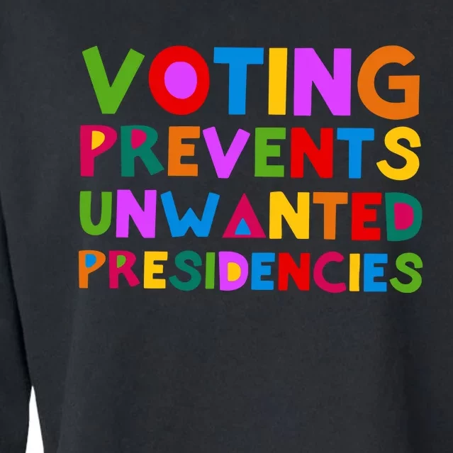 Voting Prevents Unwanted Presidencies Cropped Pullover Crew