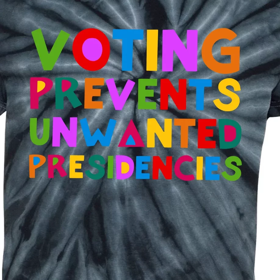 Voting Prevents Unwanted Presidencies Kids Tie-Dye T-Shirt