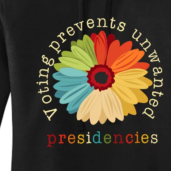 Voting Prevents Unwanted Presidencies Women's Pullover Hoodie