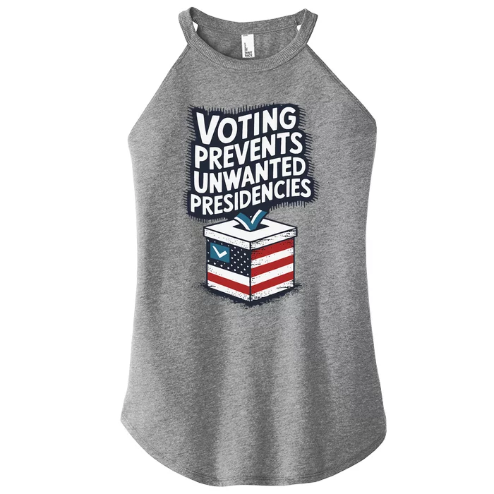 Voting Prevents Unwanted Presidencies Women’s Perfect Tri Rocker Tank