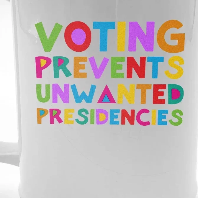 Voting Prevents Unwanted Presidencies Gift Front & Back Beer Stein