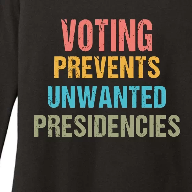 Voting Prevents Unwanted Presidencies Womens CVC Long Sleeve Shirt