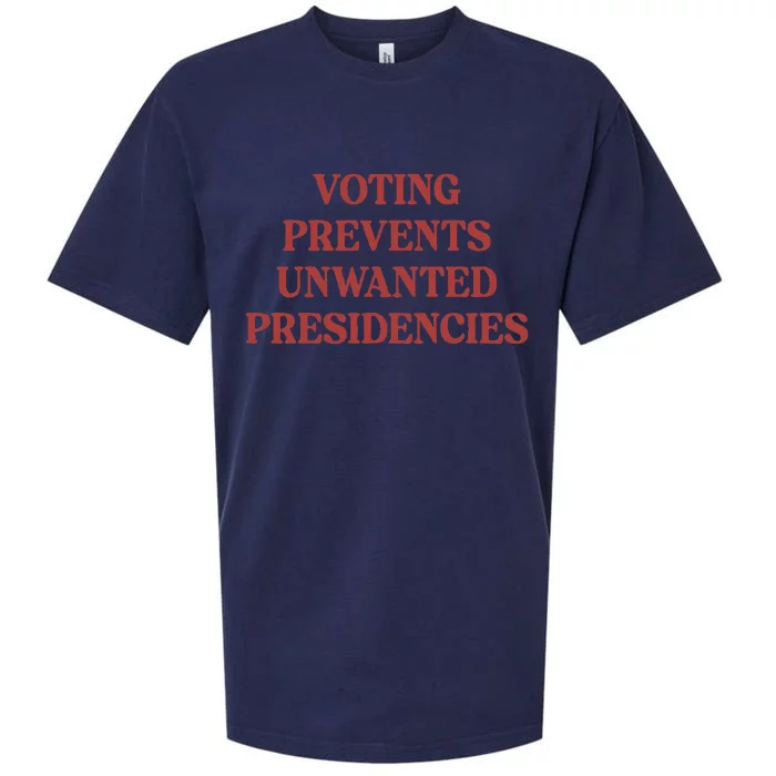 Voting Prevents Unwanted Presidencies Sueded Cloud Jersey T-Shirt