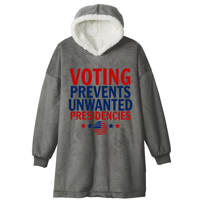 Voting Prevents Unwanted Presidencies Hooded Wearable Blanket