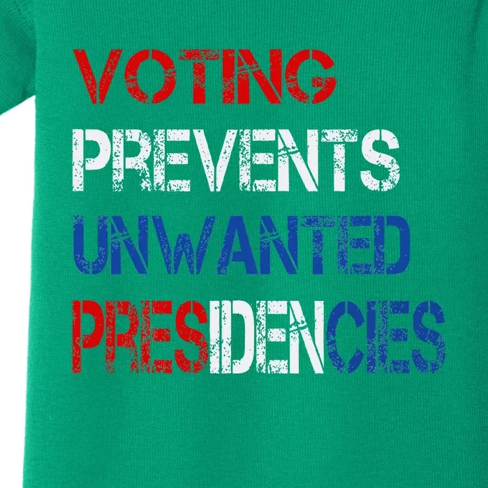 Voting Prevents Unwanted Presidencies Baby Bodysuit