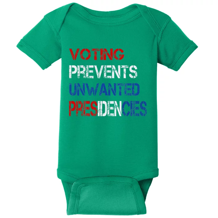 Voting Prevents Unwanted Presidencies Baby Bodysuit