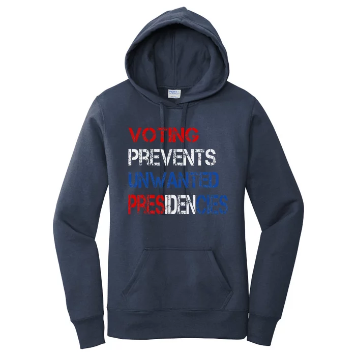 Voting Prevents Unwanted Presidencies Women's Pullover Hoodie