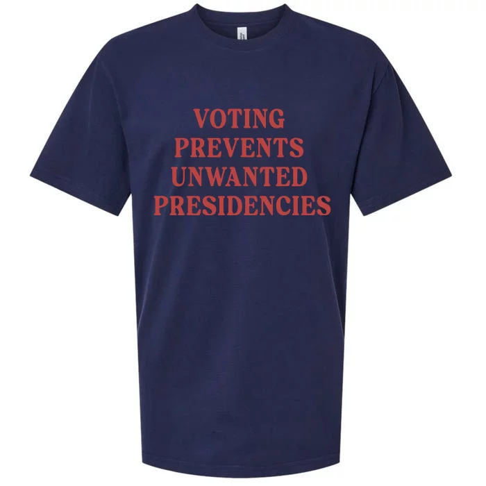 Voting Prevents Unwanted Presidencies Sueded Cloud Jersey T-Shirt