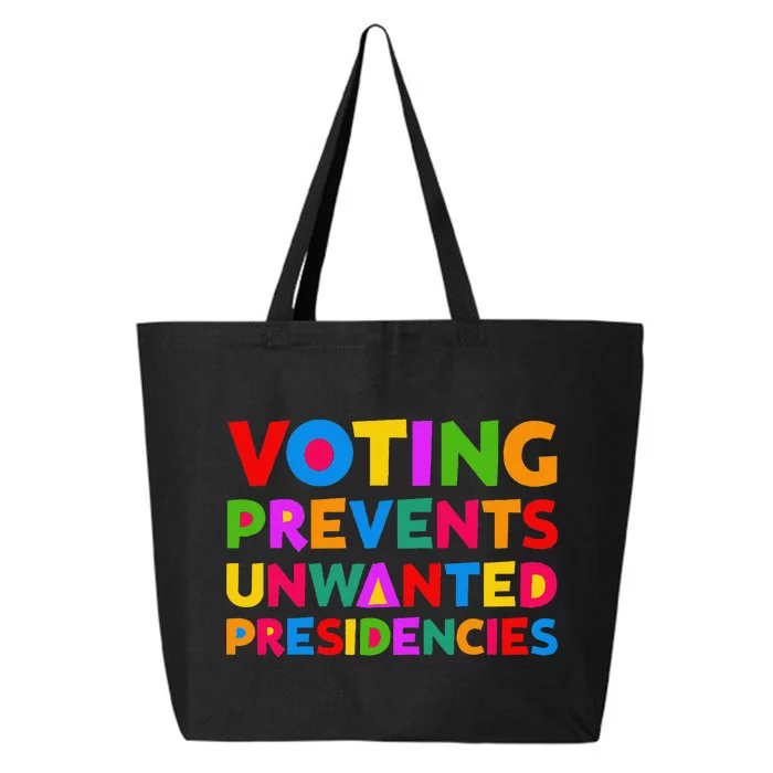 Voting Prevents Unwanted Presidencies Gifts 25L Jumbo Tote