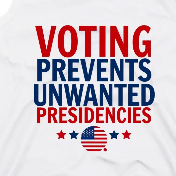 Voting Prevents Unwanted Presidencies Tank Top