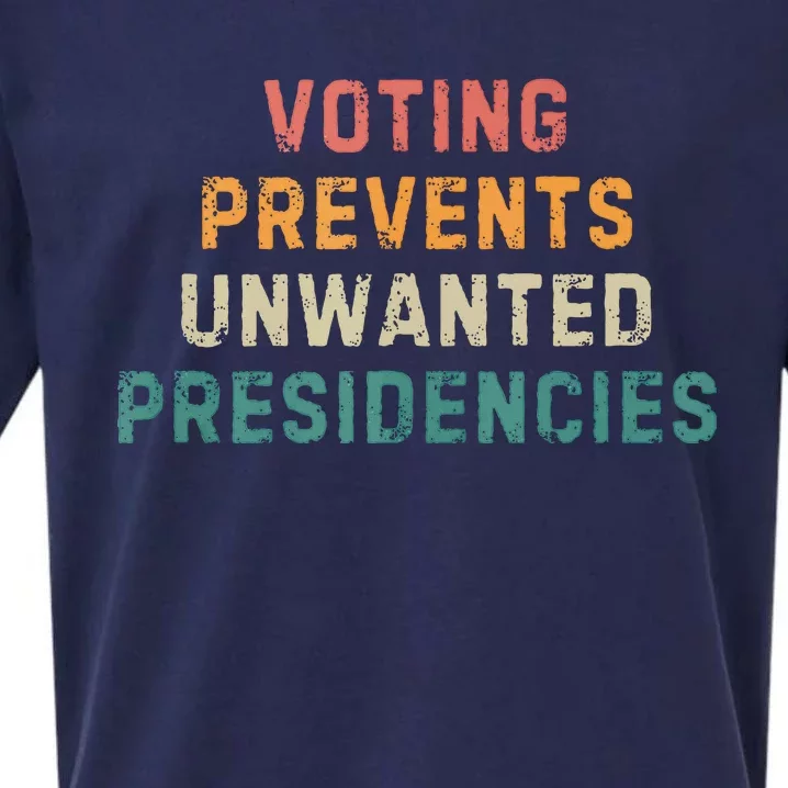 Voting Prevents Unwanted Presidencies Sueded Cloud Jersey T-Shirt