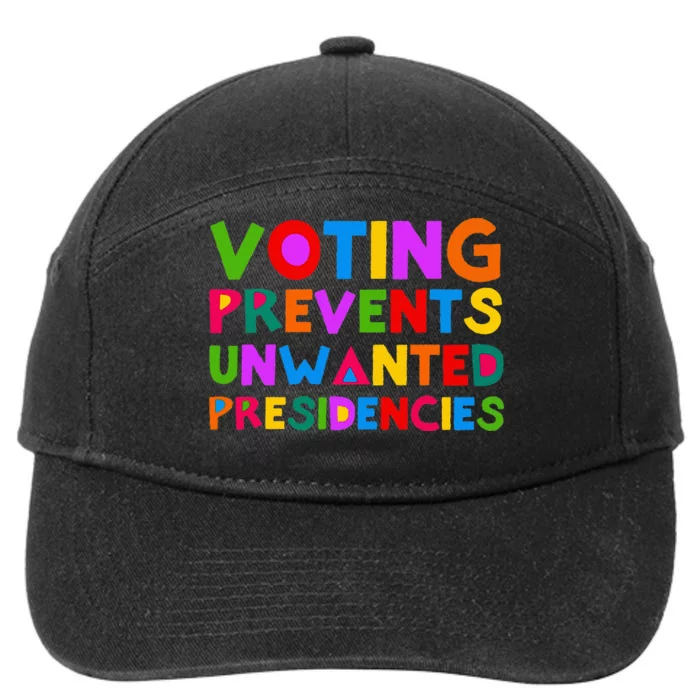 Voting Prevents Unwanted Presidencies 7-Panel Snapback Hat