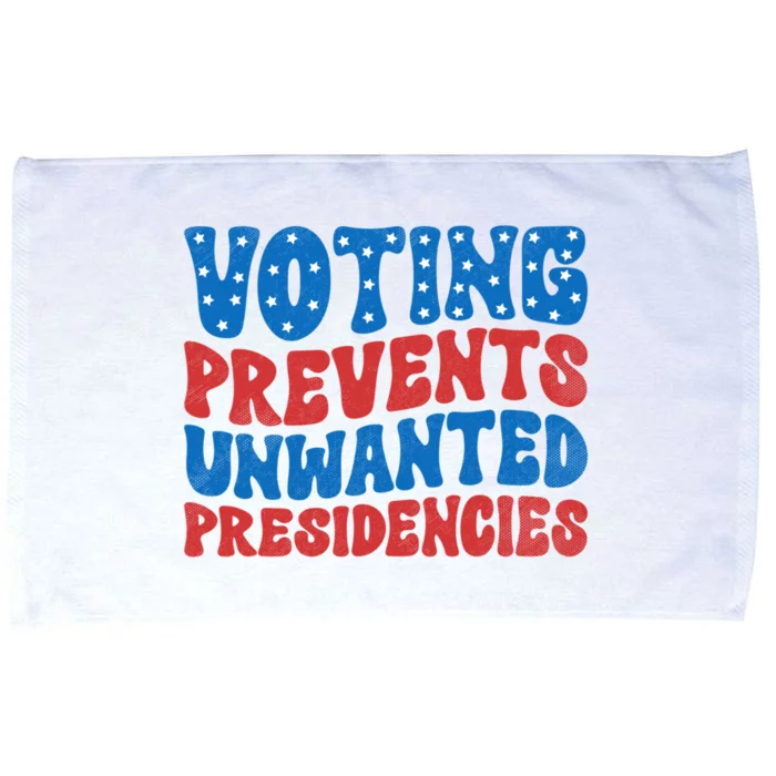 Voting Prevents Unwanted Presidencies Microfiber Hand Towel