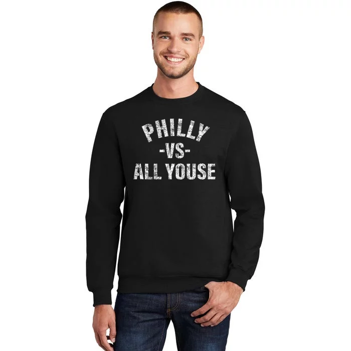 Vintage Philly vs All Youse Funny Philadelphia slang retro Tall Sweatshirt