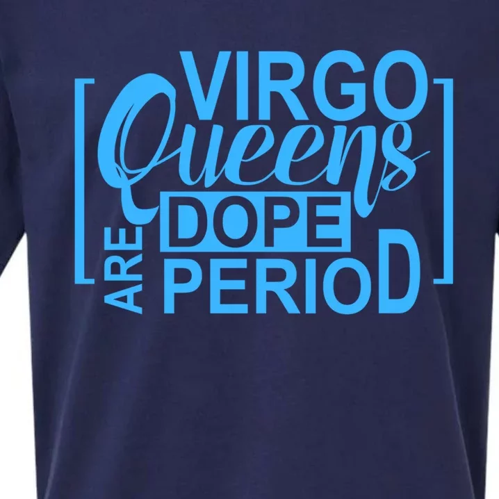 Virgo Queens Are Dope Period Virgos Birthday Funny Fun Gift Sueded Cloud Jersey T-Shirt