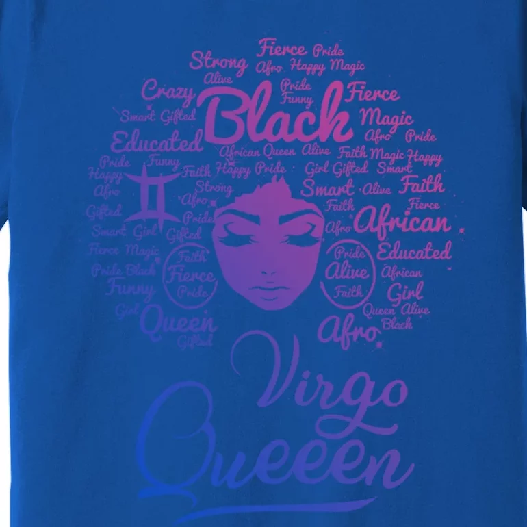 Virgo Queen Black Queen Birthday Funny Gift Zodiac Funny Gift Premium T-Shirt