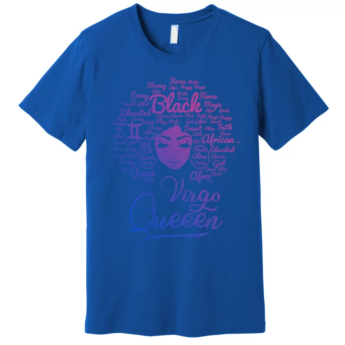 Virgo Queen Black Queen Birthday Funny Gift Zodiac Funny Gift Premium T-Shirt