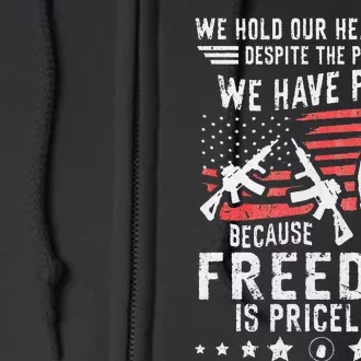 Veterans Quote Because Freedom is Priceless 4th of July Full Zip Hoodie