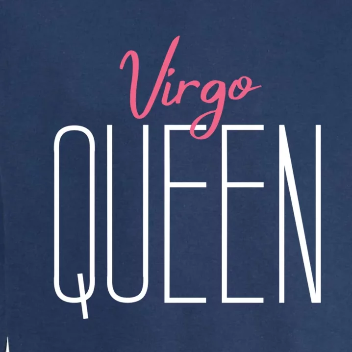 Virgo Queen / Classy Virgo Sign Birthday Astrology Gift Garment-Dyed Sweatshirt