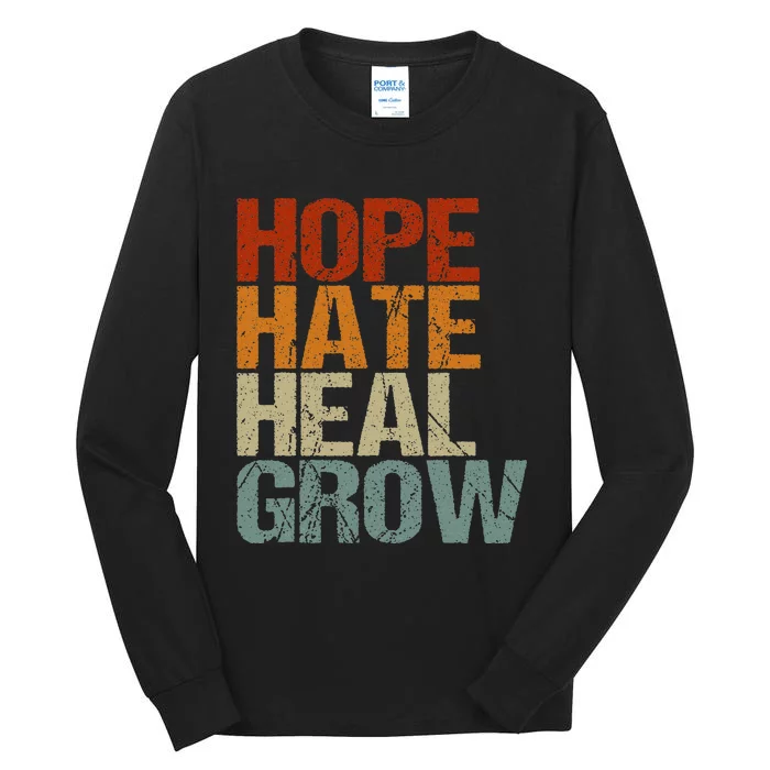 Vintage Quote Hope Hate Heal Grow Tall Long Sleeve T-Shirt