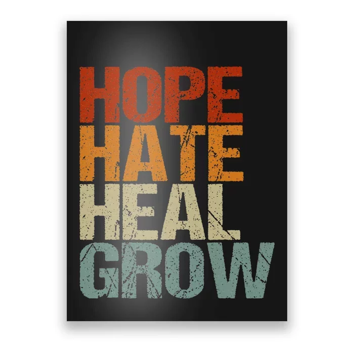 Vintage Quote Hope Hate Heal Grow Poster