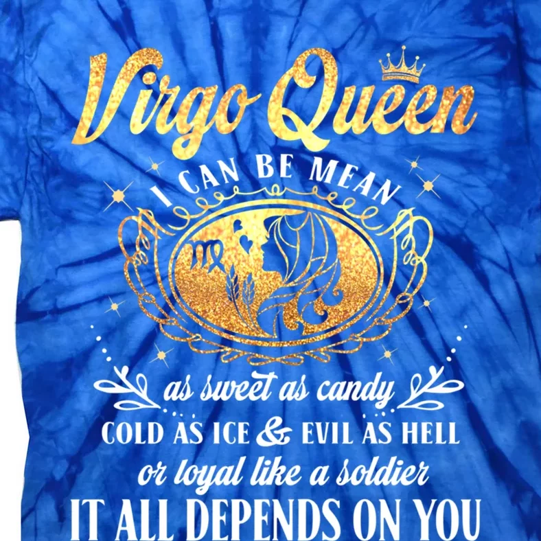 Virgo Queen I Can Be Mean As Sweet As Candy Birthday Gift Tie-Dye T-Shirt