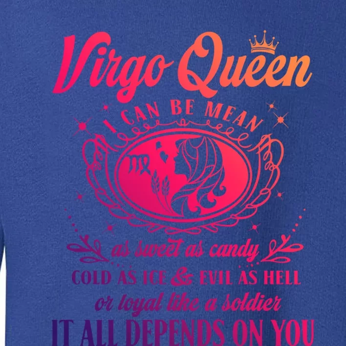 Virgo Queen I Can Be Mean As Sweet As Candy Birthday Meaningful Gift Toddler Sweatshirt