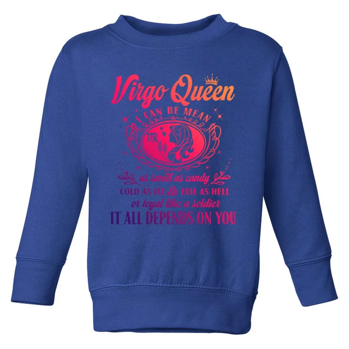 Virgo Queen I Can Be Mean As Sweet As Candy Birthday Meaningful Gift Toddler Sweatshirt