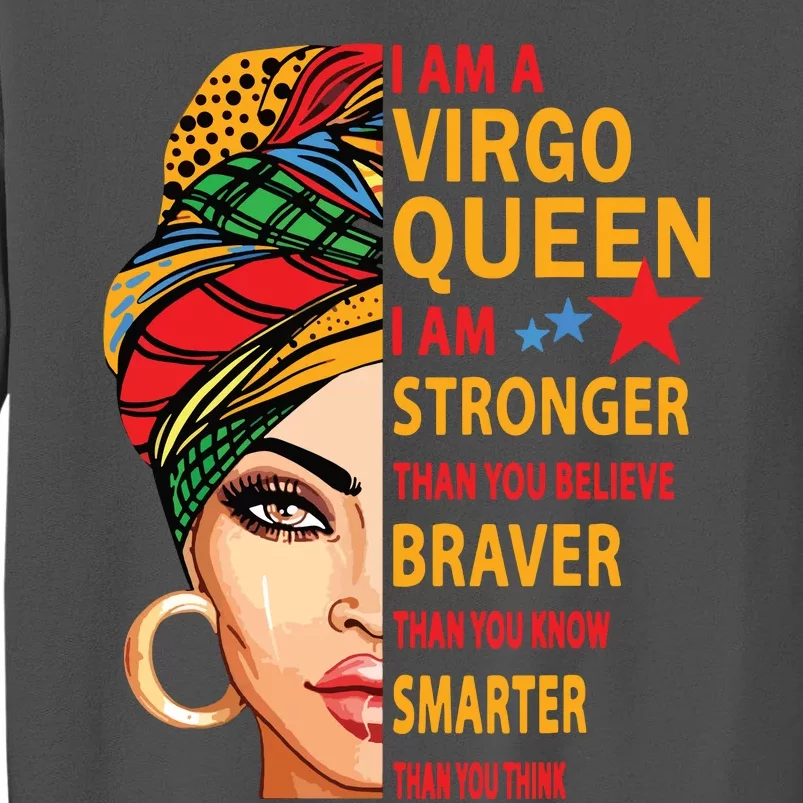 Virgo Queen I Am Stronger Birthday Gift For Virgo Zodiac Tall Sweatshirt