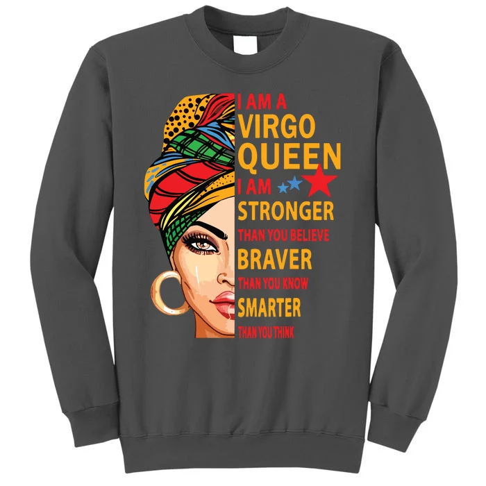 Virgo Queen I Am Stronger Birthday Gift For Virgo Zodiac Tall Sweatshirt