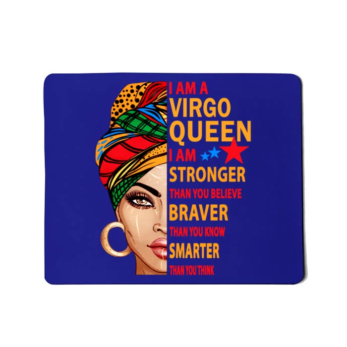 Virgo Queen I Am Stronger Birthday Gift For Virgo Zodiac Cool Gift Mousepad