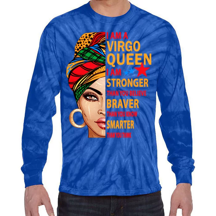 Virgo Queen I Am Stronger Birthday Gift For Virgo Zodiac Cool Gift Tie-Dye Long Sleeve Shirt