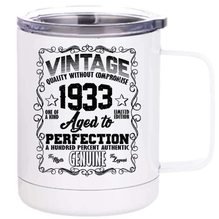 Vintage Quality Without Compromise Aged To Perfection 1933 90th Birthday Front & Back 12oz Stainless Steel Tumbler Cup