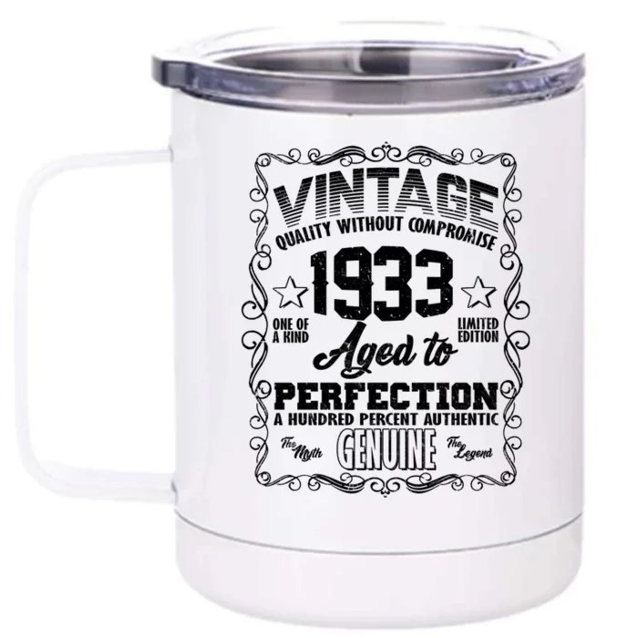 Vintage Quality Without Compromise Aged To Perfection 1933 90th Birthday Front & Back 12oz Stainless Steel Tumbler Cup