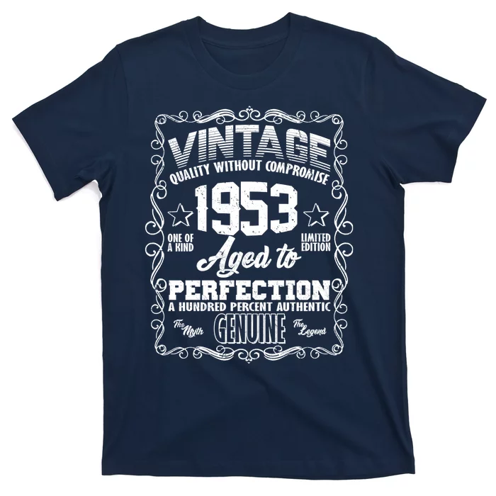 Vintage Quality Without Compromise Aged To Perfection 1953 70th Birthday T-Shirt