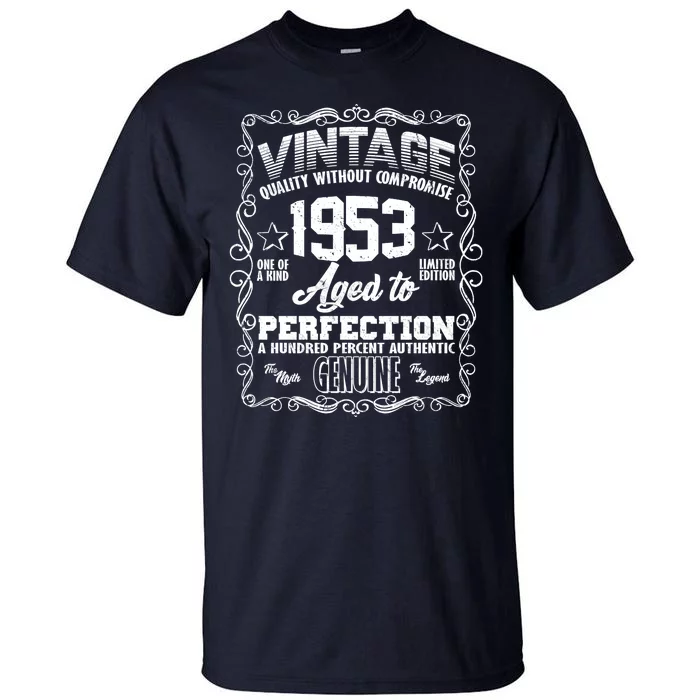 Vintage Quality Without Compromise Aged To Perfection 1953 70th Birthday Tall T-Shirt